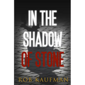 In the Shadow of Stone - Paperback