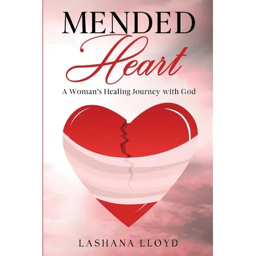 Mended Heart: A Woman's Healing Journey with God - Paperback
