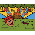 Al the Acorn: I Am a Mighty Oak - Paperback