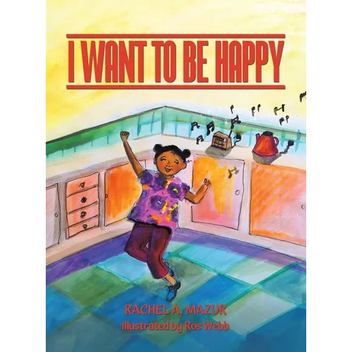 I Want to be Happy - Hardcover
