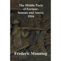 The Middle Parts of Fortune: Somme and Ancre, 1916
