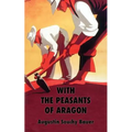 With the Peasants of Aragon: Libertarian Communism In The Liberated Areas