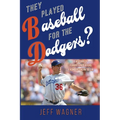 They Played Baseball for the Dodgers? - Paperback