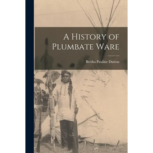 A History of Plumbate Ware