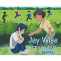 Jay Wise Is the Nice Kid - Hardcover
