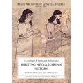 Writing Neo-Assyrian History: Sources, Problems, and Approaches - Paperback