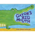 Gator's Big Mouth - Hardcover