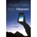 Phone Calls from Heaven - Hardcover