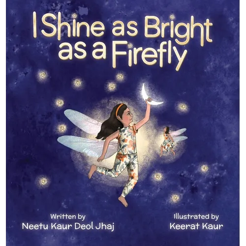 I Shine as Bright as a Firefly - Hardcover