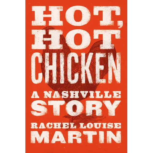 Hot, Hot Chicken: A Nashville Story - Paperback