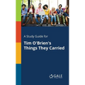 A Study Guide for Tim O'Brien's Things They Carried - Paperback