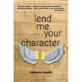 Lend Me Your Character - Paperback