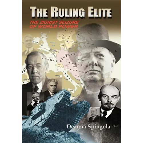 The Ruling Elite: The Zionist Seizure of World Power
