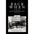 Back When: The Story of Historic New Market Maryland