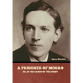 A Prisoner of Morro; Or, In the Hands of the Enemy