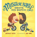 Mustache Baby Meets His Match - Board Book