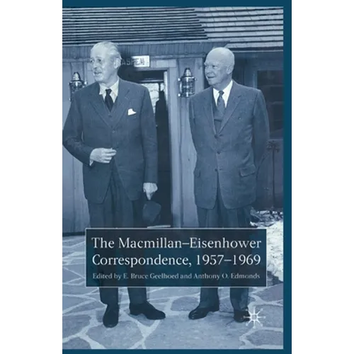 The Macmillan-Eisenhower Correspondence, 1957-69