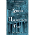 The Ghost of Harrington Farm - Paperback