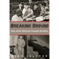 Breaking Ground: How Jackie Robinson Changed Brooklyn - Paperback