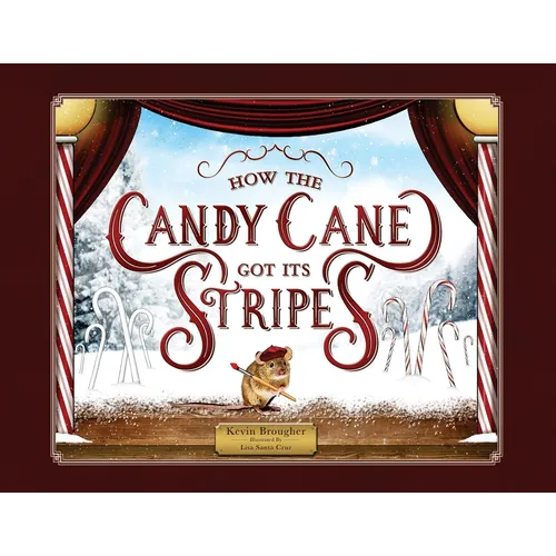 How the Candy Cane Got Its Stripes: A Christmas Tale - Paperback