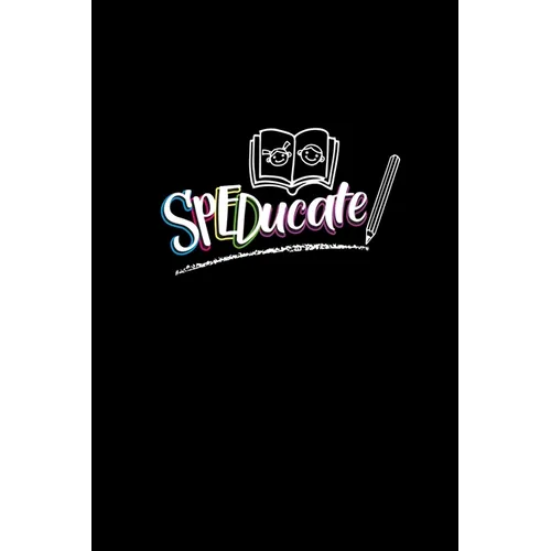 Speducate: Special Education Teacher Gift - Special Education Assistant Gift - SPED Team Gift - Paperback