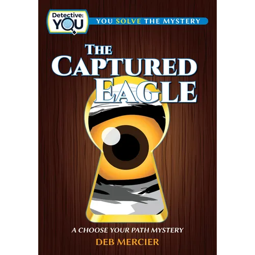 The Captured Eagle: A Choose Your Path Mystery - Hardcover