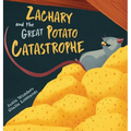 Zachary and the Great Potato Catastrophe - Hardcover
