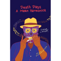 Death Plays a Mean Harmonica - Paperback