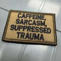As Seen on Socials - Caffeine, Sarcasm, Suppressed Trauma - 2x3 Patch - Coyote w/Black