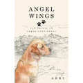 Angel Wings: Paw-Prints on Three Continents - Paperback