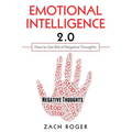 Emotional Intelligence 2.0: How to Get Rid of Negative Thoughts - Paperback