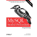 MySQL Stored Procedure Programming: Building High-Performance Web Applications in MySQL - Paperback
