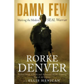 Damn Few: Making the Modern Seal Warrior - Hardcover