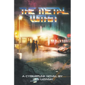 The Metal Within: A Cyberpunk Novel - Paperback