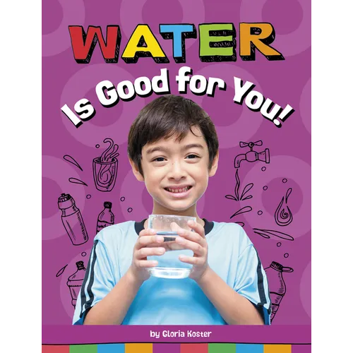 Water Is Good for You! - Paperback