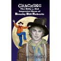 Cracking the Billy the Kid Imposter Hoax of Brushy Bill Roberts
