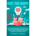 Boost Your Memory and Focus Like a Modern Einstein: Accelerate Learning Speed, Embrace Unlimited Memory Potential with State-of-the-Art Techniques and - Hardcover