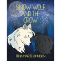 Snow Wolf and the Crow - Paperback
