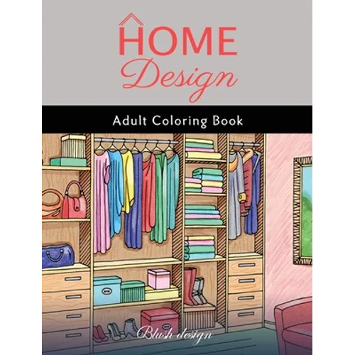 Home Design: Adult Coloring Book - Hardcover