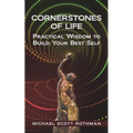 Cornerstones of Life: Practical Wisdom to Build Your Best Self - Paperback