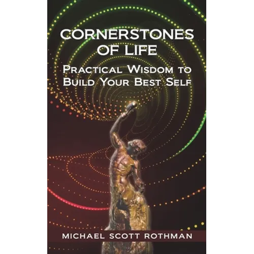 Cornerstones of Life: Practical Wisdom to Build Your Best Self - Paperback