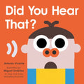 Did You Hear That? - Board Book