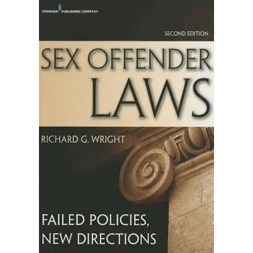 Sex Offender Laws, Second Edition: Failed Policies, New Directions