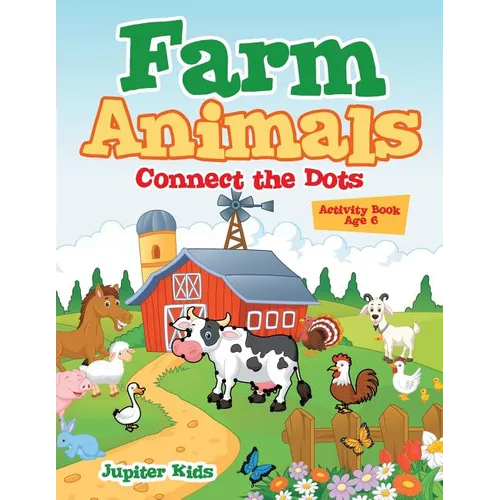 Farm Animals: Connect the Dots Activity Book Age 6 - Paperback