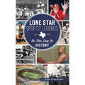 Lone Star Sports Legends: On This Day in History