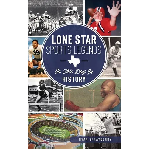 Lone Star Sports Legends: On This Day in History