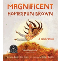Magnificent Homespun Brown: A Celebration - Hardcover