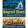 Boycott Blues: How Rosa Parks Inspired a Nation - Paperback