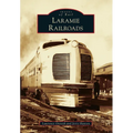 Laramie Railroads - Paperback