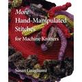 More Hand-Manipulated Stitches for Machine Knitters - Paperback